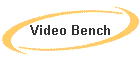 Video Bench